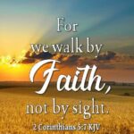 2 Corinthians 5_7_ For we walk by faith, not by sight _ Christian Bible Verse Mobile Wallpaper