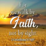 2 Corinthians 5_7_ For we walk by faith, not by sight _ Christian Bible Verse Mobile Wallpaper
