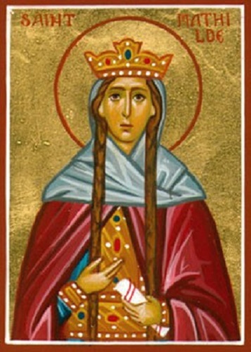 Prayers, Quips and Quotes:  St. Matilda, Feast Day March 14