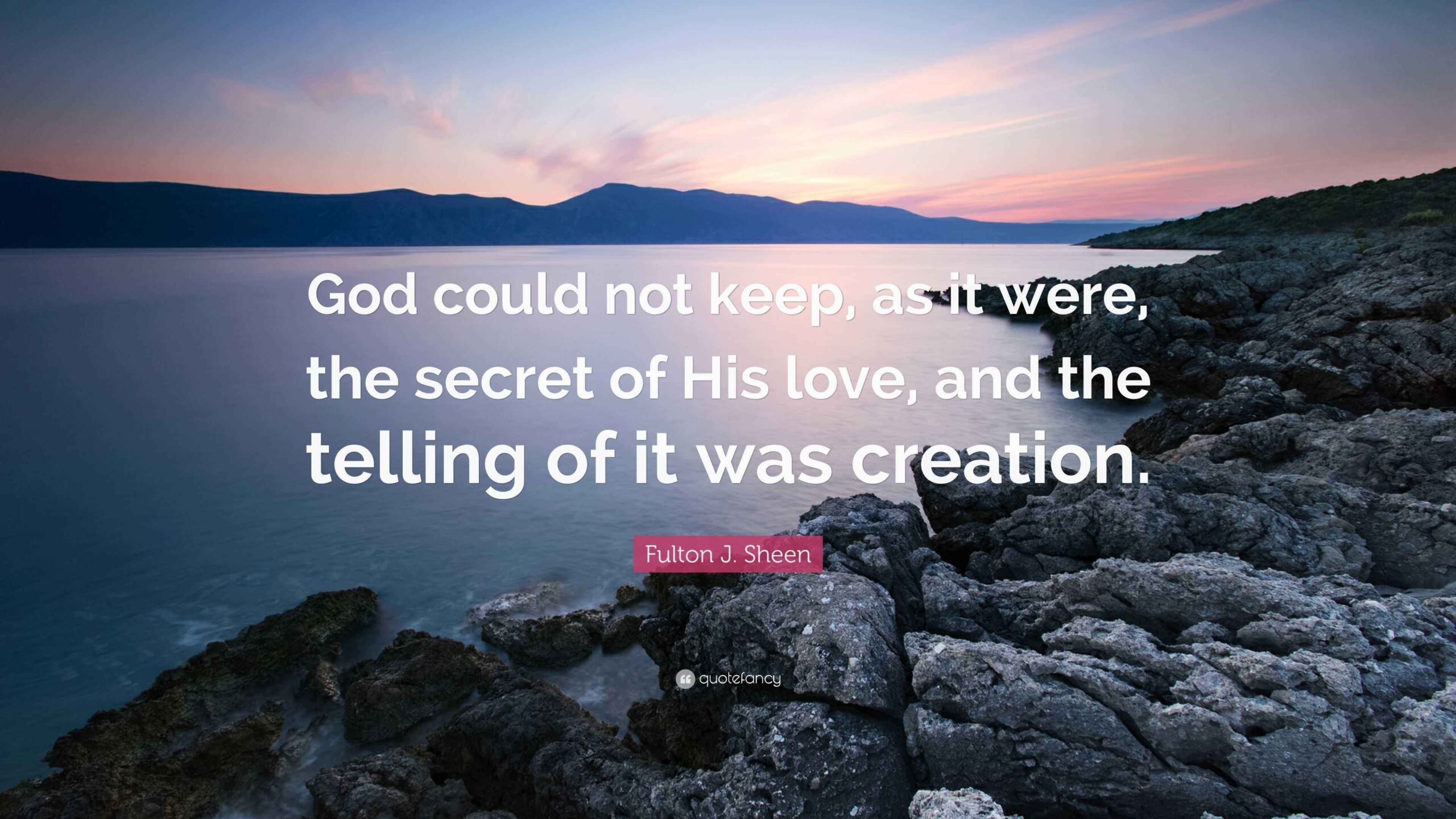 3497955-Fulton-J-Sheen-Quote-God-could-not-keep-as-it-were-the-secret-of