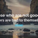 5799226-Pope-Leo-I-Quote-Those-who-are-not-good-to-others-are-bad-to-themselves