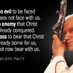 Quotation-Pope-John-Paul-II-There-is-no-evil-to-be-faced-that-Christ-does-76-75-30