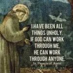 St.-Francis-I-have-been-all-things-unholy.webp