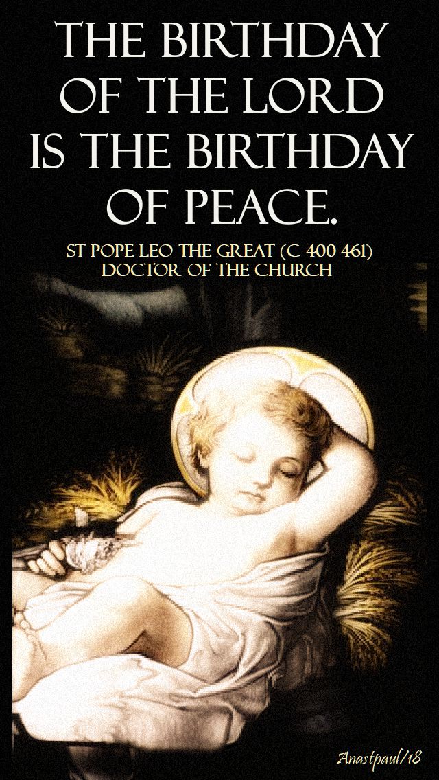the-birthday-of-the-lord-is-the-birthday-of-peace-st-pope-leo-the-great-10-nov-2018