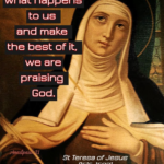 when-we-acceot-what-happens-to-us-and-make-the-best-of-it-we-are-praising-god-st-teresa-of-avila-15-oct-2021-1.webp